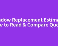 Window Replacement Estimate: How to Read & Compare Quotes