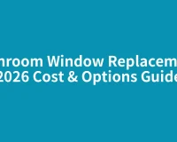 Bathroom Window Replacement: 2026 Cost & Options Guide