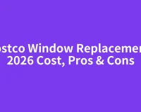 Costco Window Replacement: 2026 Cost, Pros & Cons